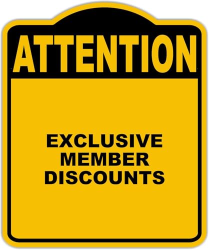EXCLUSIVE MEMBER DISCOUNTS Attention Yellow Black Aluminum Composite Sign 8.5 x 10 inches