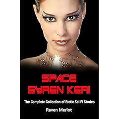 Space Syren Keri - The Complete Collection of Erotic Sci-Fi Stories Audiolibro Por Raven Merlot arte de portada