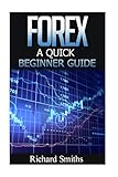 Forex quick beginner guide: Forex for beginner, forex scalping, forex strategy, currency trading, foreign exchange, online trading, make money online, fx trading