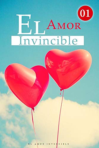 El Amor Invencible 1: La rueda de prensa (Spanish Edition)