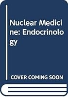 Nuclear medicine: Endocrinology 039750392X Book Cover
