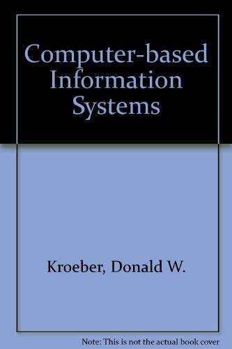 Computer-based information systems: A managemen... 0023668407 Book Cover