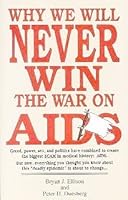 Why We Will Never Win the War on AIDS 0964647508 Book Cover