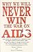 Why We Will Never Win the War on AIDS