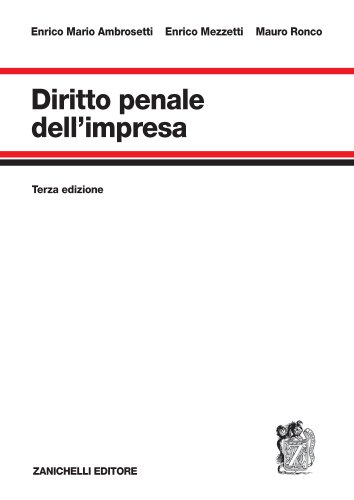 Diritto penale dell'impresa. Terza edizione Diritto penale dell'impresa. Terza edizione
