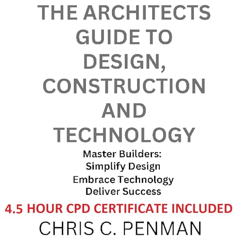 The Architects Guide to Design, Construction and Technology by Chris Penman episode artwork