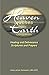 Heaven Touches Earth: Healing Scriptures and Prayers