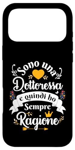 Sono Una Dottoressa Sempre Ragione Idee Regalo Dottoressa �X�}�z�P�[�X iPhone 17 Pro Max �p