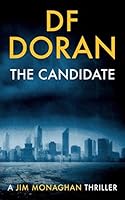 The Candidate: A Jim Monaghan Novella 1632250268 Book Cover