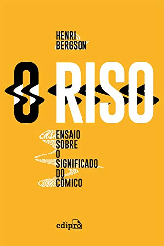 O Riso: Ensaio sobre o significado do cômico