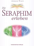  Die Seraphim erleben: Mit 33 Seraphim-Karten, energetisiertem Glasnugget und Praxisbuch