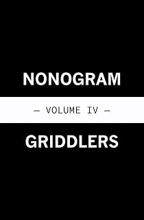 Nonogram Griddlers - Volume IV (Hanjie and Paint by Number)