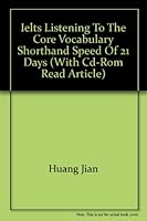 IELTS listening to the core vocabulary shorthand speed of 21 days (with CD-ROM read article) 7500130058 Book Cover