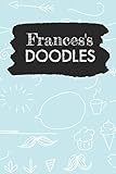 Frances's Doodles: Personalized Teal Doodle Notebook Journal (6 x 9 inch) with 110 dot grid pages inside.