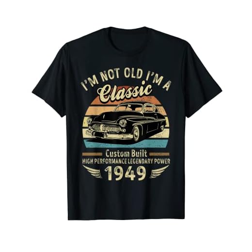 I'm Not Old I'm A Classic Born 1949 - Gráfico para coche Camiseta
