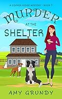 Murder at the Shelter: A Copper Ridge Mystery - Book 7 1952392136 Book Cover