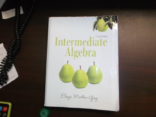 Intermediate Algebra (4th Edition) (Martin-Gay Developmental Math Series)