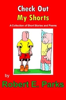 Paperback Check Out My Shorts: A Collection of Short Stories and Poems Book