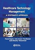 Healthcare Technology Management - A Systematic Approach