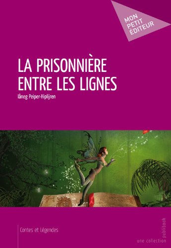 Télécharger La Prisonnière entre les lignes (MON PETIT EDITE) livre En ligne
