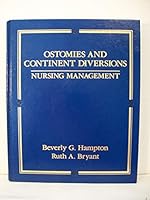 Ostomies and Continent Diversions: Nursing Management 0801620414 Book Cover