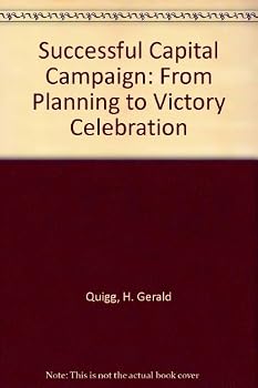Paperback Successful Capital Campaign: From Planning to Victory Celebration Book