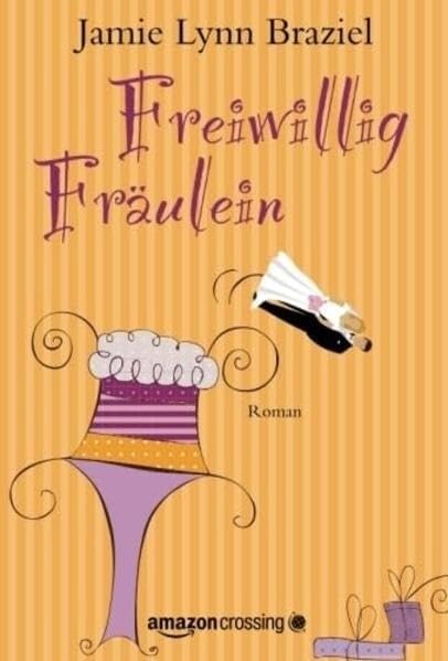 Freiwillig Fräulein: Roman