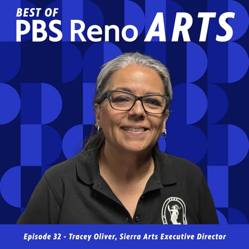 Best of PBS Reno Arts - Tracey Oliver, Executive Director, Sierra Arts.