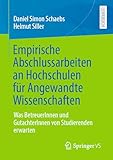 Empirische Abschlussarbeiten an Hochschulen für Angewandte Wissenschaften: Was BetreuerInnen und GutachterInnen von Studierenden erwarten