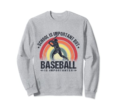 School Is Important But Baseball Is Importanter Funny Sports Sudadera