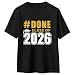 Geyoga Done Class of 2026 T-Shirts for Graduation Gifts for Him Her Women Men Seniors(XL) Black