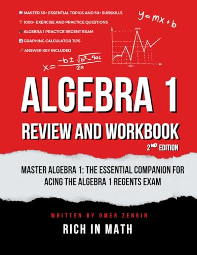 Algebra 1 Review and Workbook: Master Algebra 1: The Essential Companion for Acing the Algebra 1 Regents Exam