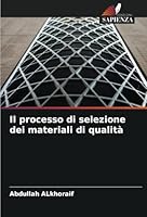 Il processo di selezione dei materiali di qualità (Italian Edition) 6208729947 Book Cover