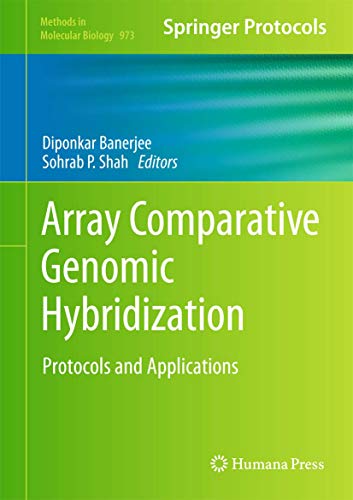 Array Comparative Genomic Hybridization: Protocols and Applications: 973 (Methods in Molecular Biology) view 2