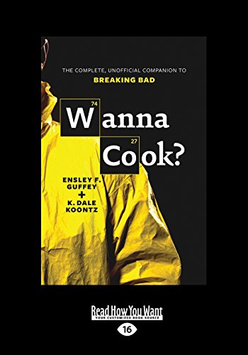 Wanna Cook?: The Complete, Unofficial Companion to...