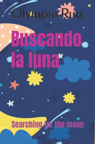 Buscando la luna: Searching for the moon (Spanish Edition)