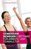 Gemeinsam bewegen: Eurythmie für Arbeit- und Teamkultur - Karnieli 
