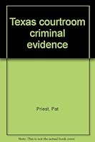 Texas courtroom criminal evidence 1558345302 Book Cover