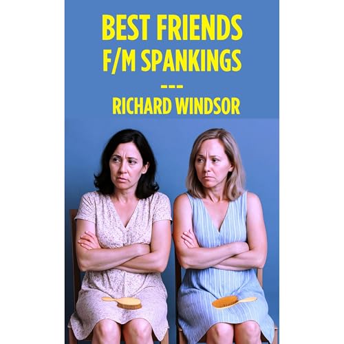 Best Friends - F/M Spankings Audiolibro Por Richard Windsor arte de portada