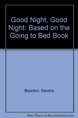 Good Night, Good Night 0394872851 Book Cover