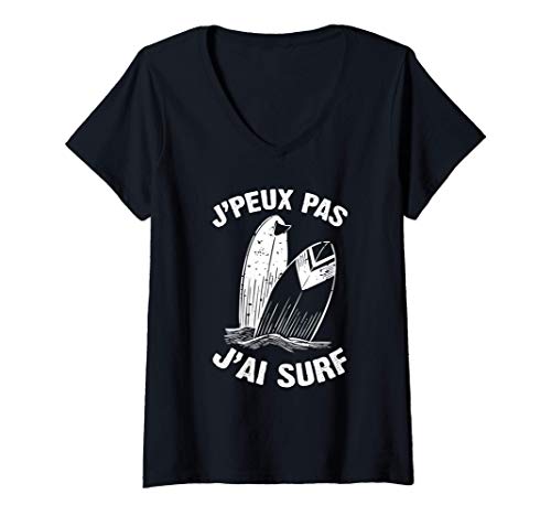 Femme J'Peux Pas J'ai Surf Humour Surfing Cadeau Drôle Ado Surfeur T-Shirt avec Col en V