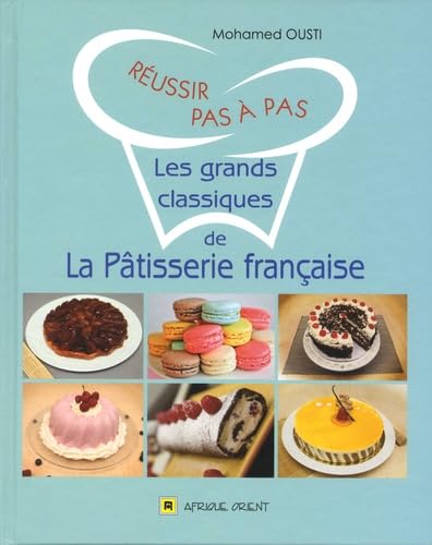 Amazon.co.jp: Les grands classiques de la pâtisserie française : 本