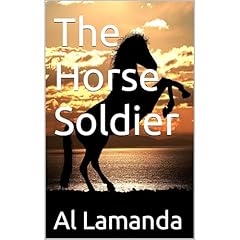 The Horse Soldier Audiolibro Por Al Lamanda arte de portada