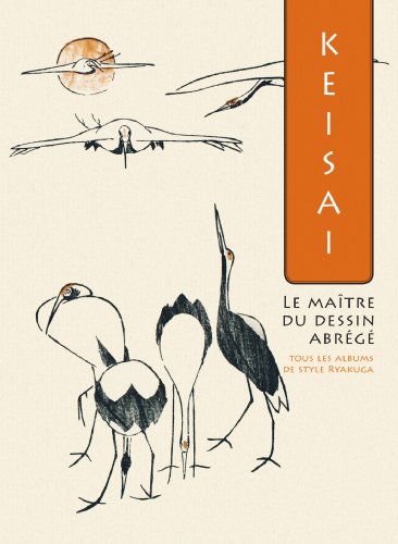 Keisai, le maître du dessin abrégé. Tous les albums de style ryakuga PDF