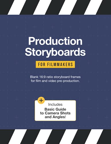 Production Storyboards for Filmmakers: Sketchbook of 330 blank 16:9 ratio storyboard frames, professionally formatted for film and video ... (Storyboard Notebooks for Film and Animation)
