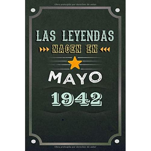 Las leyendas nacen en Mayo 1942: REGALO DE CUMPLEAÑOS, NACIDOS EN LOS AÑOS 1942 Regalos Creativos Cuaderno forrado Diario 15.24 x 22.86 cm CUADERNO DE ... CUADERNO DE NOTAS, REGALOS PERSONALIZADOS