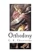 Orthodoxy: G. K. Chesterton (G. K. Chesterton - Orthodoxy)