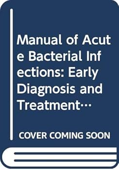 Spiral-bound Manual of Acute Bacterial Infections: Early Diagnosis & Treatment Book