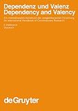 Dependenz und Valenz 2.Teilband: Ein Internationales Handbuch Der Zeitgenossischen Forschung/An International Handbook of Contemporary Research (Handbücher ... and Communication Science [HSK])