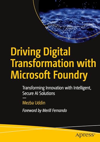 Driving Digital Transformation with Microsoft Foundry: Transforming Innovation with Intelligent, Secure AI Solutions